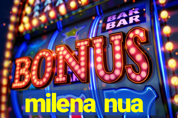 milena nua